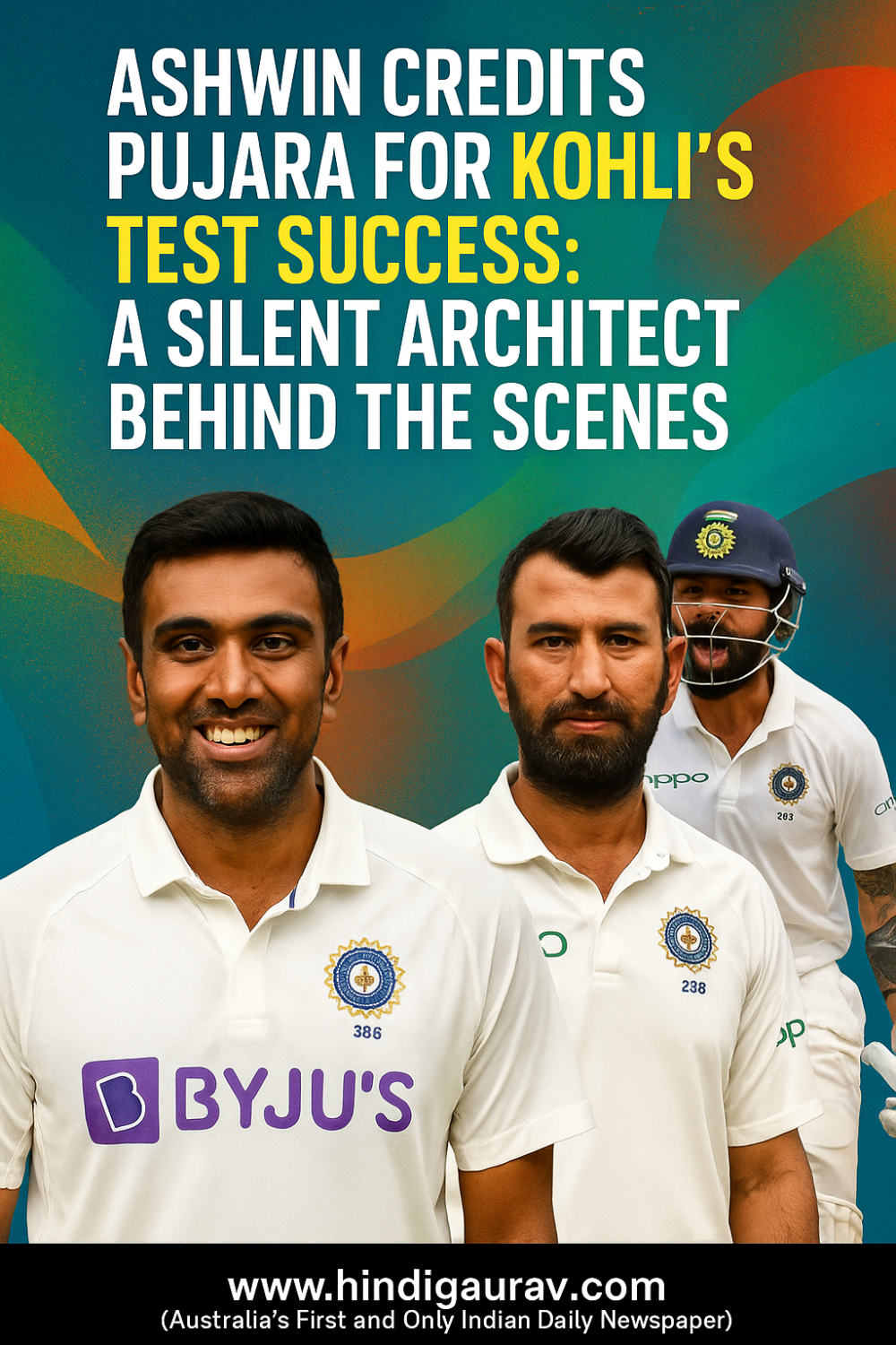 विराट कोहली की सफलताओं में पुजारा का बड़ा योगदान : आर अश्विन