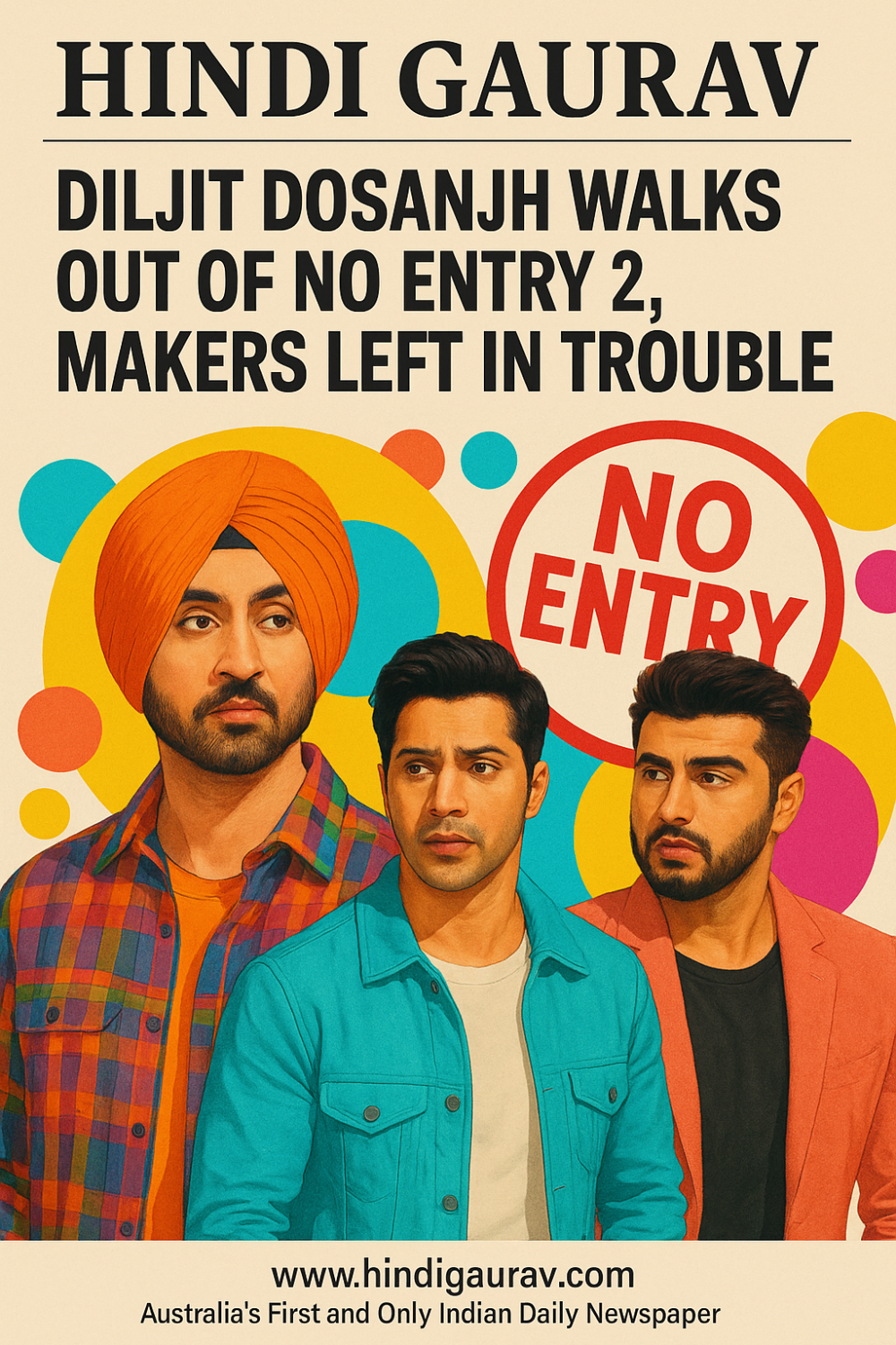 दिलजीत दोसांझ ने छोड़ी नो एंट्री-2, मेकर्स की बढ़ी मुश्किलें