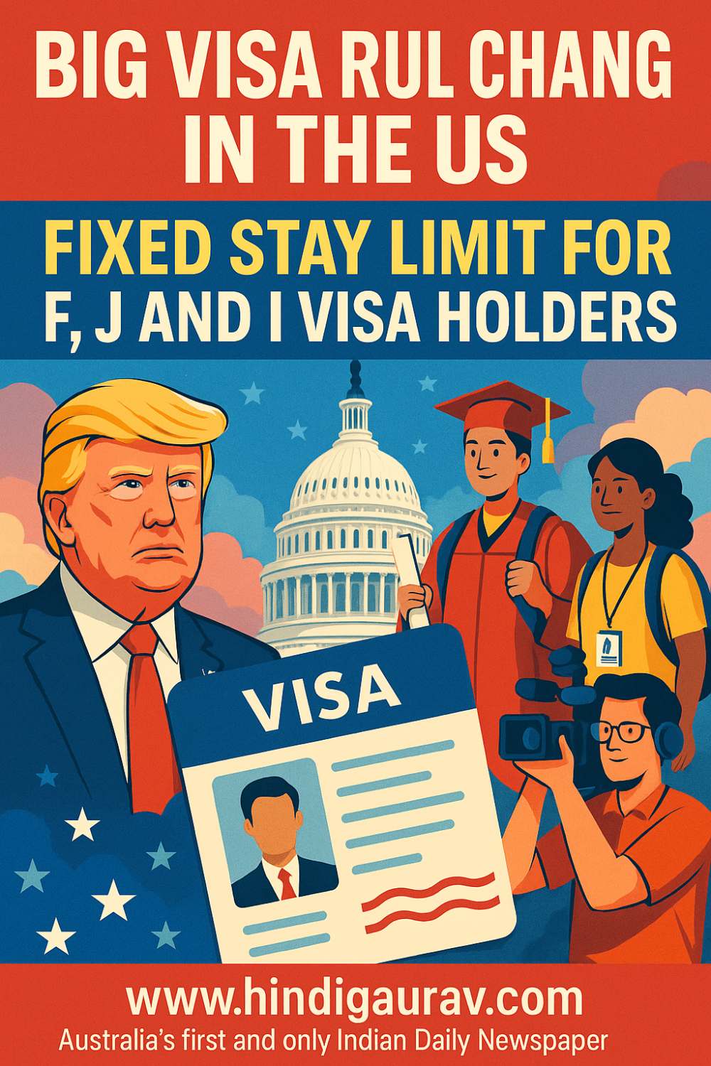 अमेरिका में F, J और I वीज़ा नियमों में बड़ा बदलाव