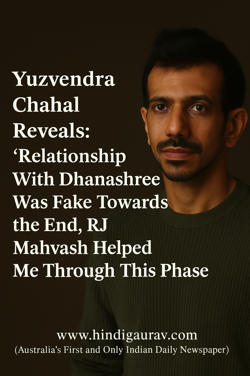 युजवेंद्र चहल ने किया खुलासा: "धनश्री वर्मा के साथ रिश्ता नकली था, इस दौर में RJ महवश ने मेरा साथ दिया"