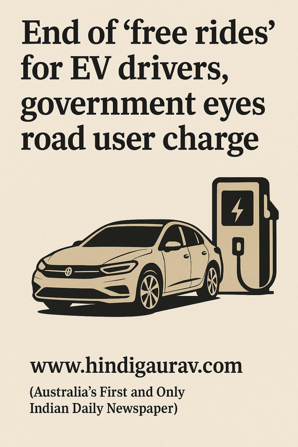 ईवी चालकों के लिए ‘मुफ़्त सवारी’ का दौर ख़त्म, सड़क उपयोग शुल्क पर सरकार की नज़र