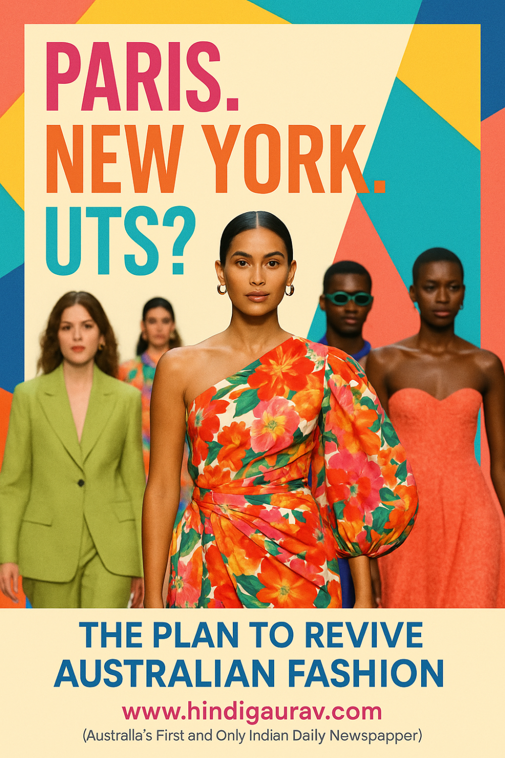 पेरिस. न्यूयॉर्क. और अब… UTS? ऑस्ट्रेलियाई फैशन को फिर से जीवित करने की योजना