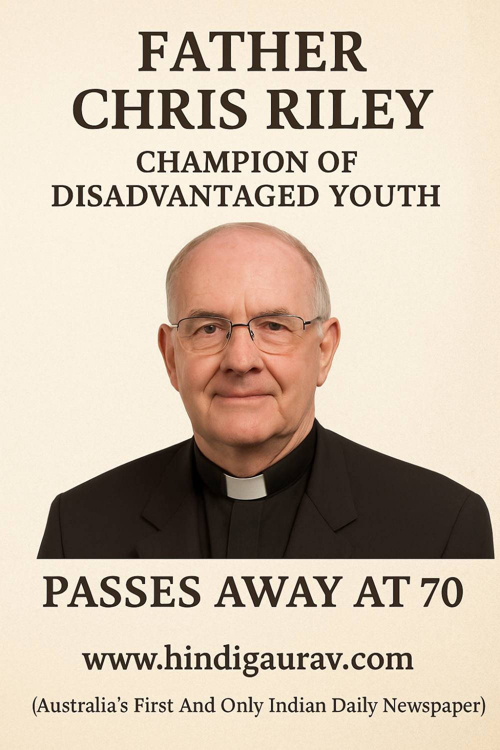 युवाओं के मसीहा फादर क्रिस राइली का निधन, 70 वर्ष की उम्र में ली अंतिम सांस