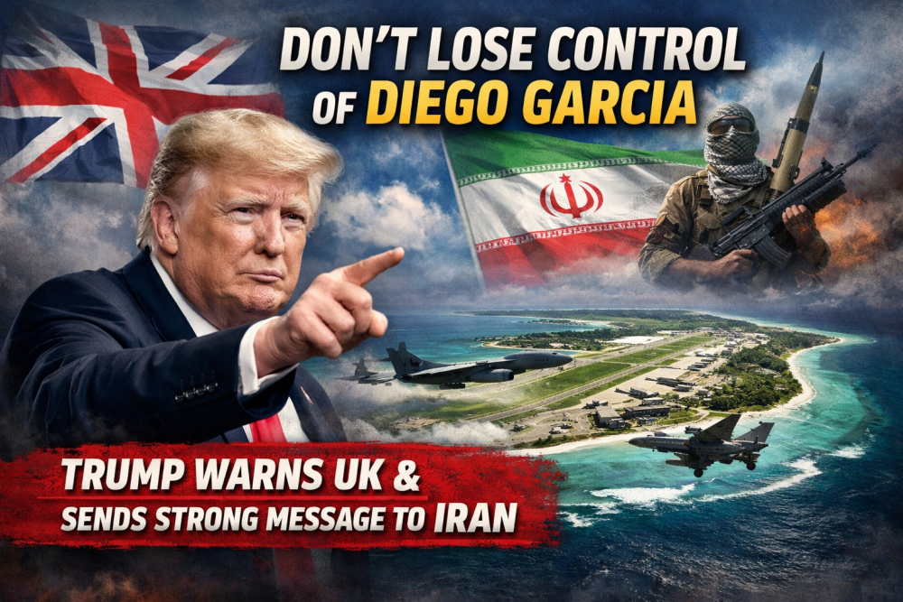 डिएगो गार्सिया पर नियंत्रण न खोए ब्रिटेन: ट्रंप की चेतावनी, ईरान पर भी सख्त रुख