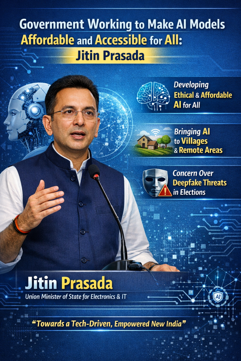 एआई मॉडल को सस्ता, नैतिक और सबके लिए सुलभ बनाने की दिशा में सरकार का प्रयास: जितिन प्रसाद