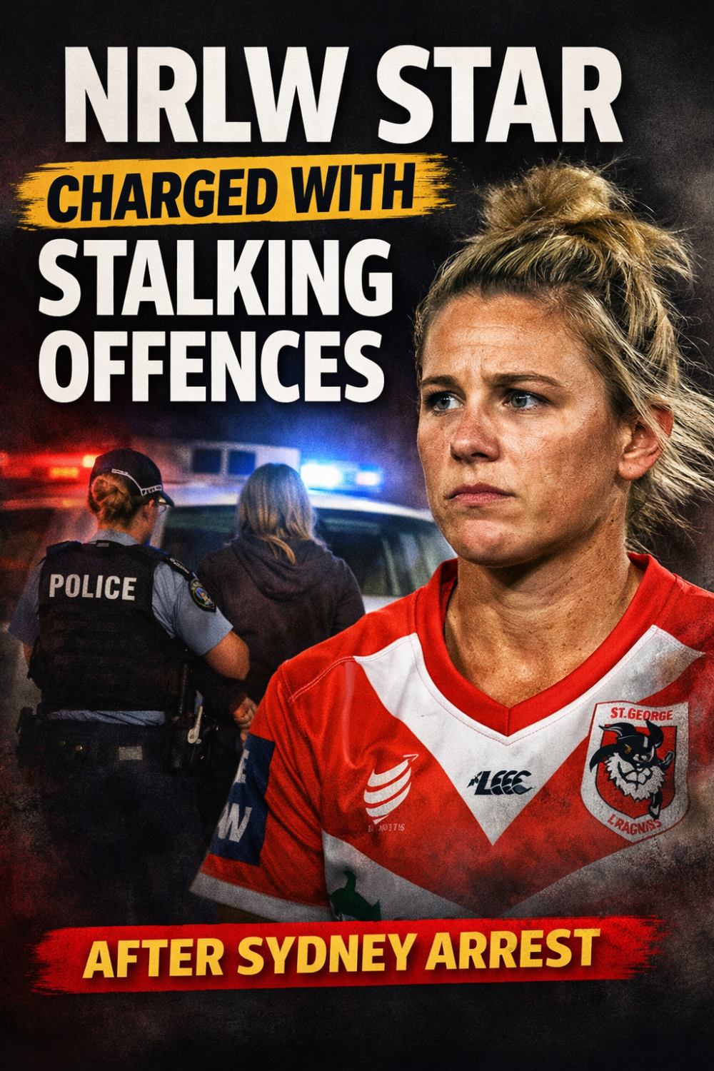 NRLW की स्टार खिलाड़ी पर स्टॉकिंग के आरोप, सिडनी में गिरफ्तारी