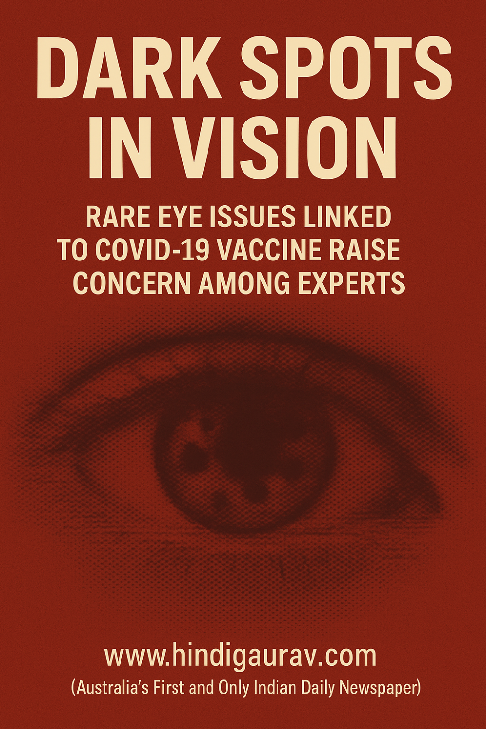 कोविड वैक्सीन से जुड़ा एक दुर्लभ लक्षण: आंखों में 'डार्क स्पॉट्स' ने विशेषज्ञों को किया सतर्क