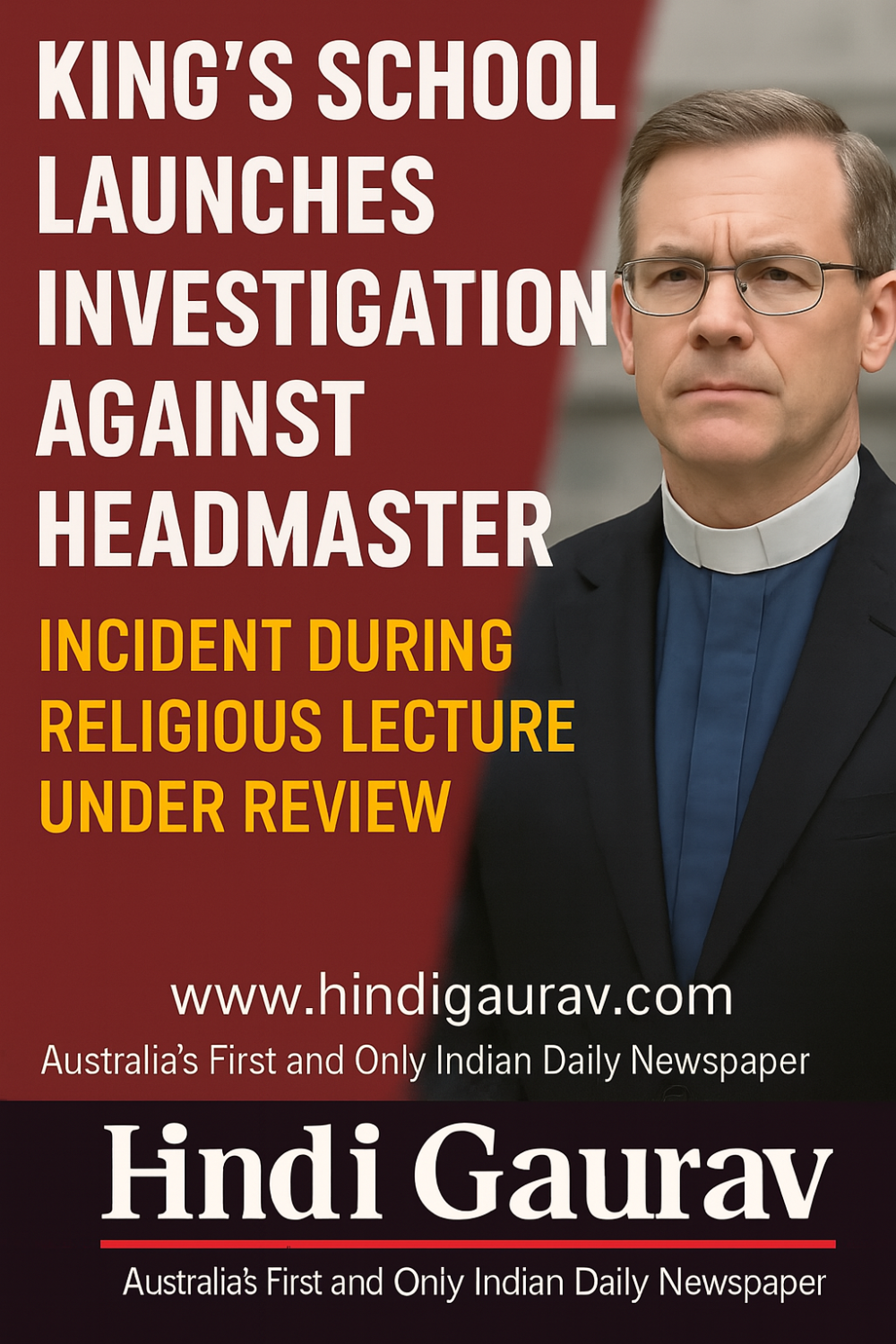 किंग्स स्कूल ने हेडमास्टर के खिलाफ जांच शुरू की, धार्मिक व्याख्यान में हुई घटना पर मंथन