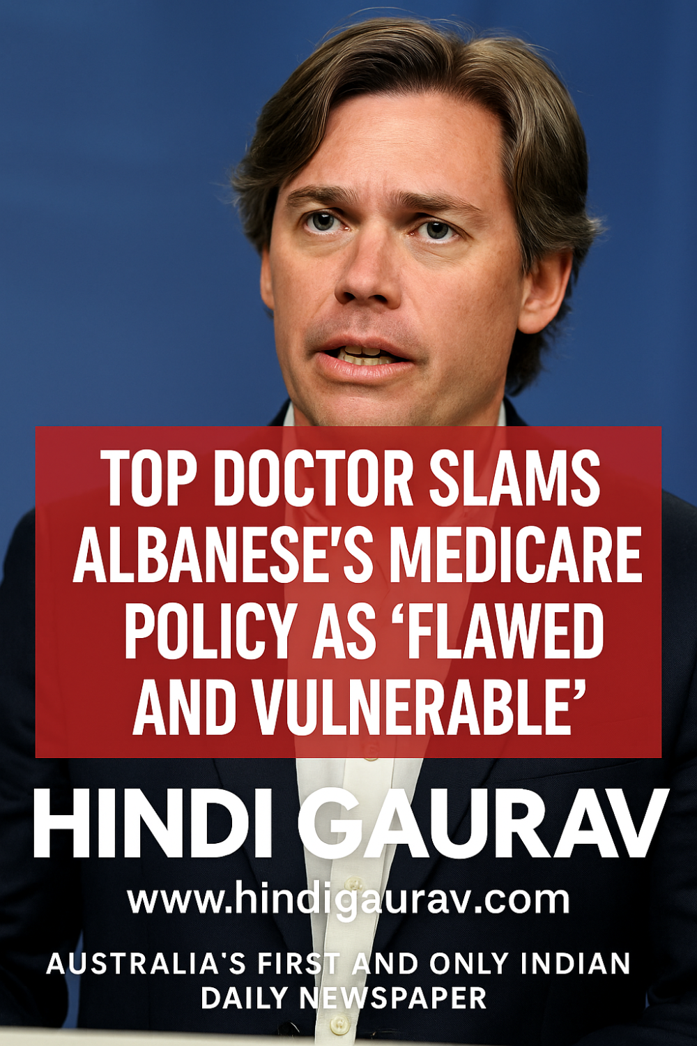 शीर्ष डॉक्टर ने अल्बानीज़ की मेडिकेयर नीति की कड़ी आलोचना की