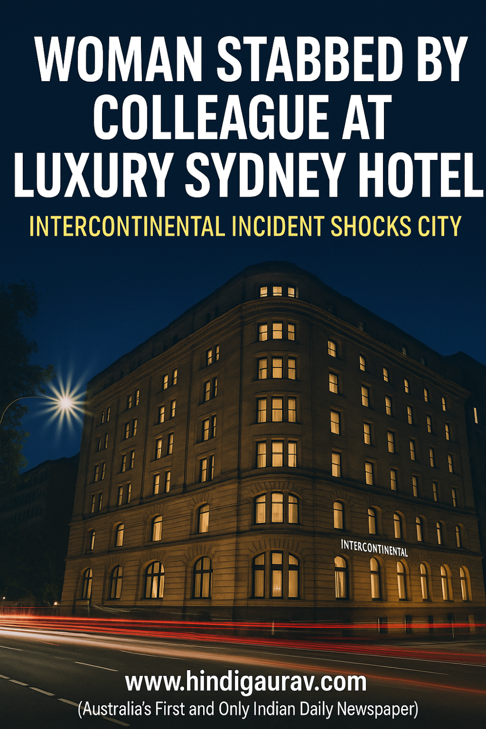 सिडनी के लग्ज़री होटल में महिला कर्मचारी पर सहकर्मी द्वारा चाकू से हमला
