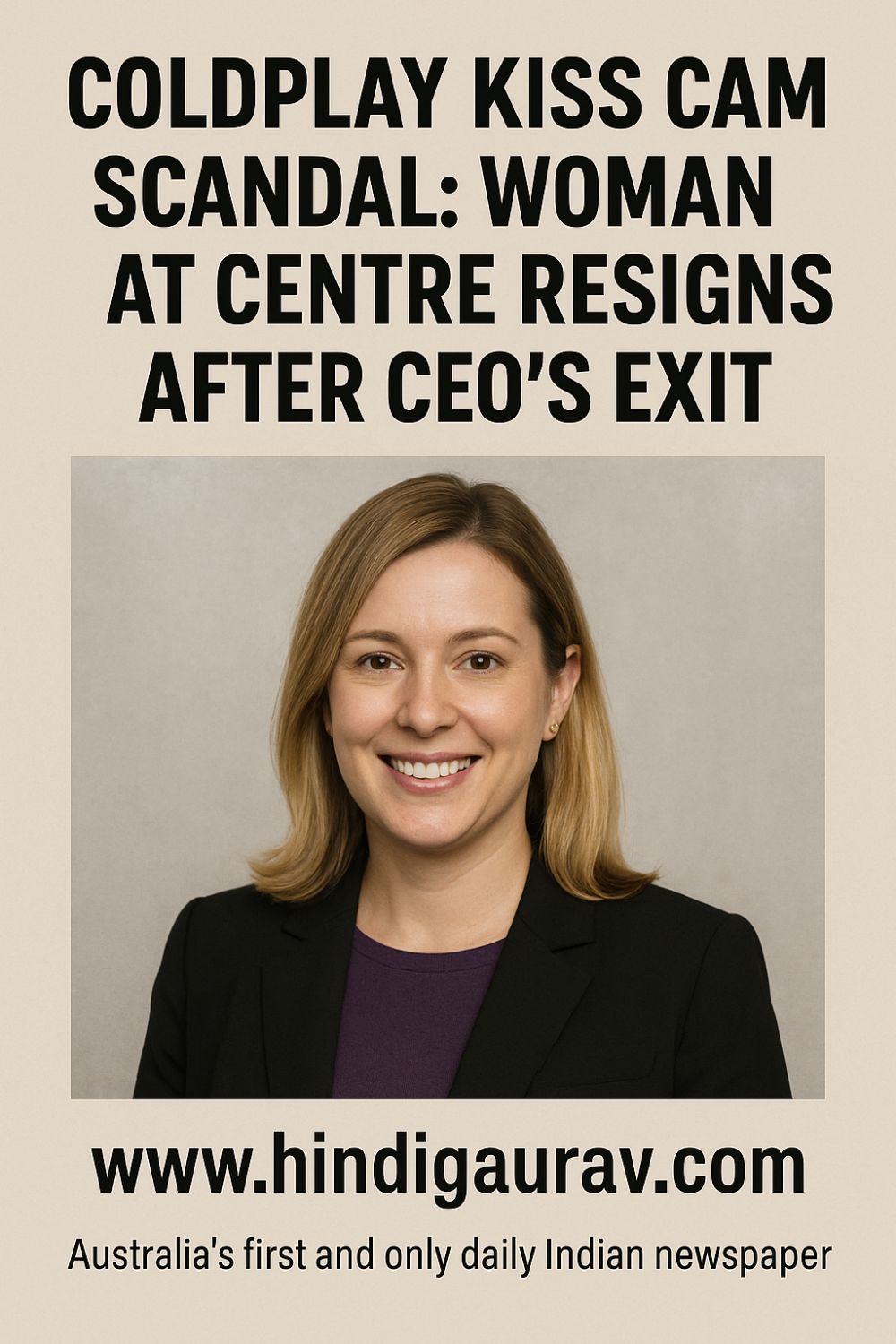 कोल्डप्ले किस कैम विवाद की महिला HR प्रमुख ने दिया इस्तीफा | CEO पहले ही छोड़ चुके हैं पद