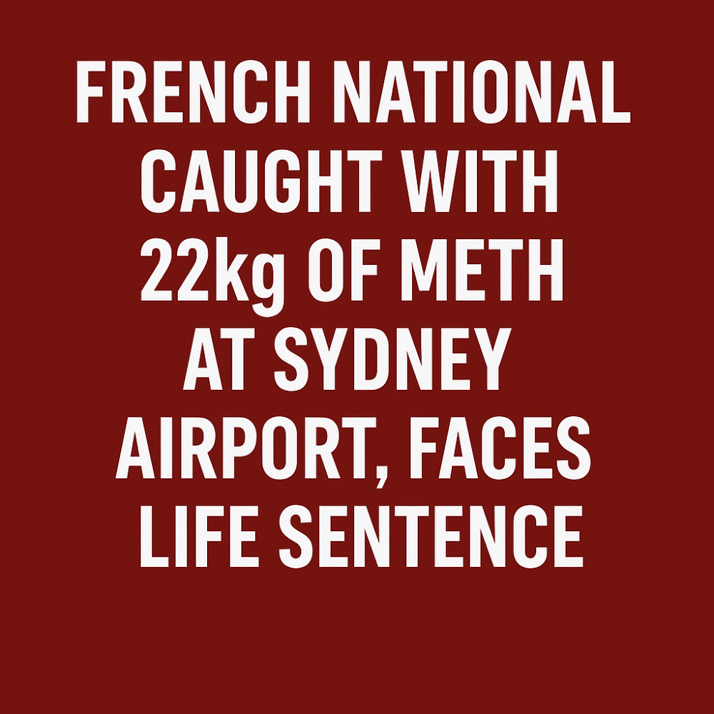 सिडनी एयरपोर्ट पर फ्रेंच युवक के बैग से 22 किलो मेथ जब्त, गिरफ्तार
