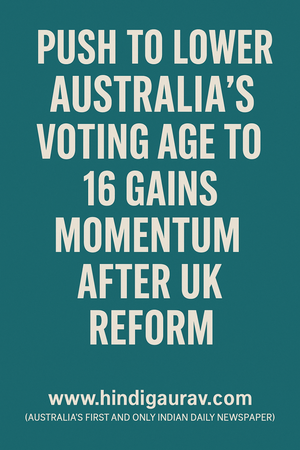 ऑस्ट्रेलिया में वोटिंग की उम्र घटाने की मांग तेज, युवाओं को भी मिले लोकतांत्रिक अधिकार: सांसद मोनिका रायन