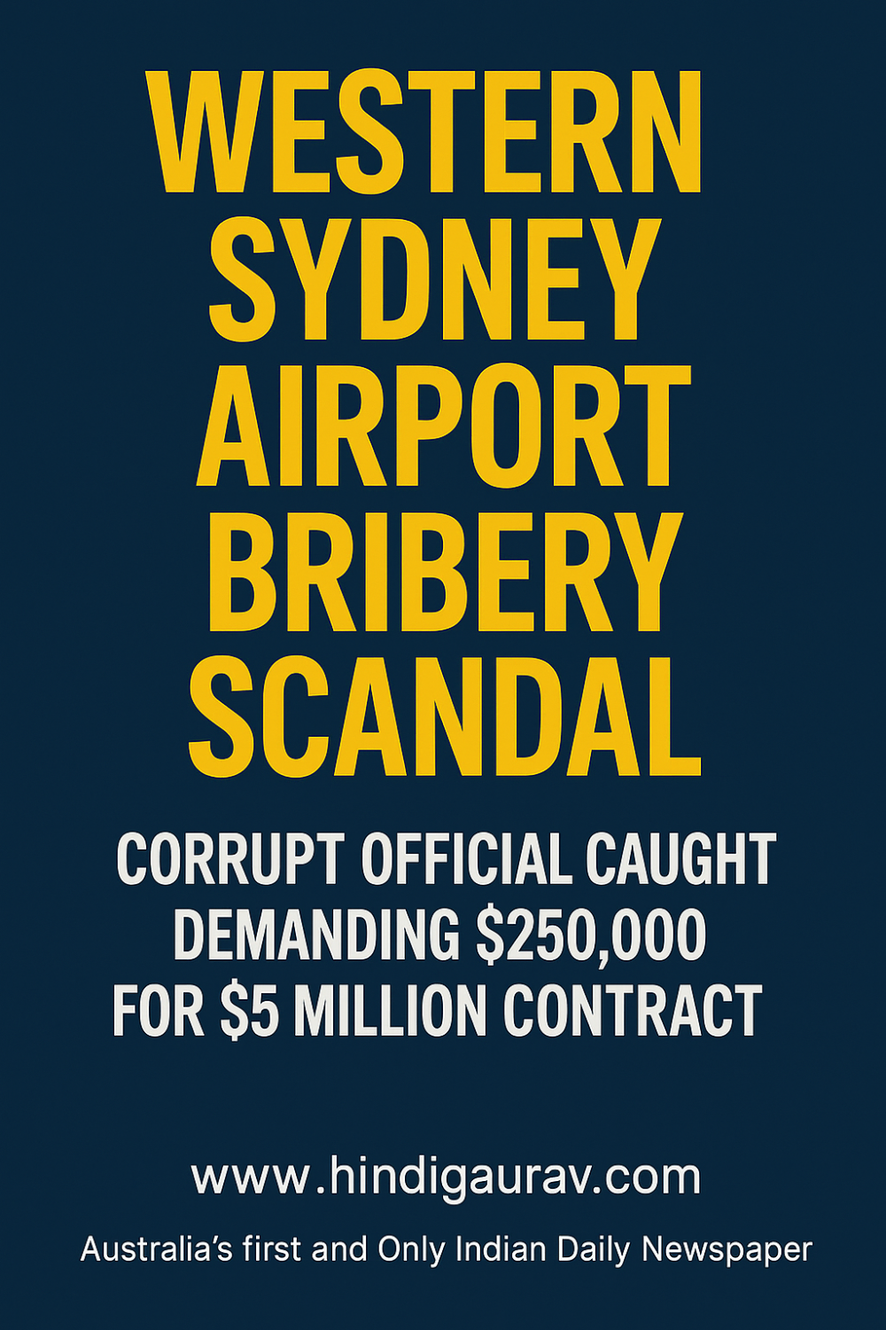 पश्चिमी सिडनी एयरपोर्ट घोटाला: 5 करोड़ के ठेके के बदले 2.5 लाख डॉलर की रिश्वत मांगने वाले अधिकारी पर कार्रवाई