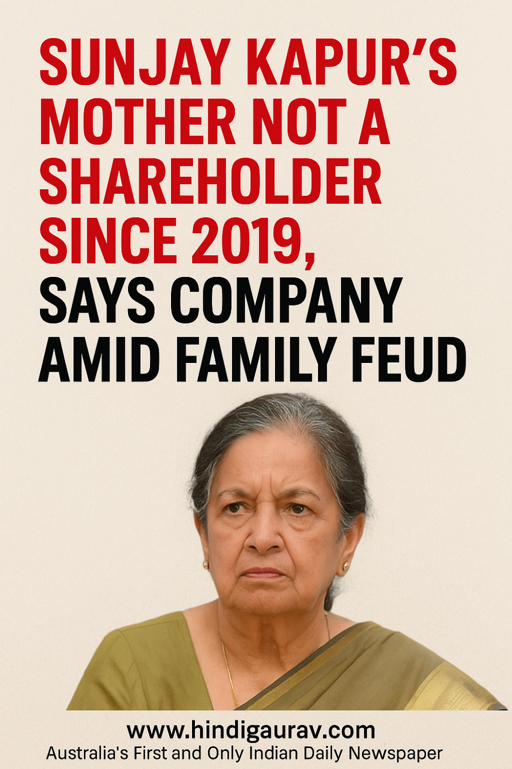 संजय कपूर की माँ अब शेयरधारक नहीं: सोना समूह में पारिवारिक विवाद के बीच कंपनी का बयान