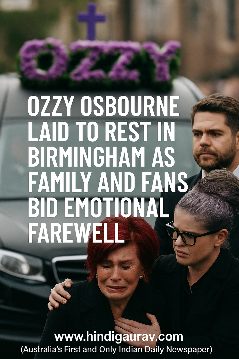 ओज़ी ऑसबॉर्न को बर्मिंघम में अंतिम विदाई, परिवार और प्रशंसकों की आंखें नम