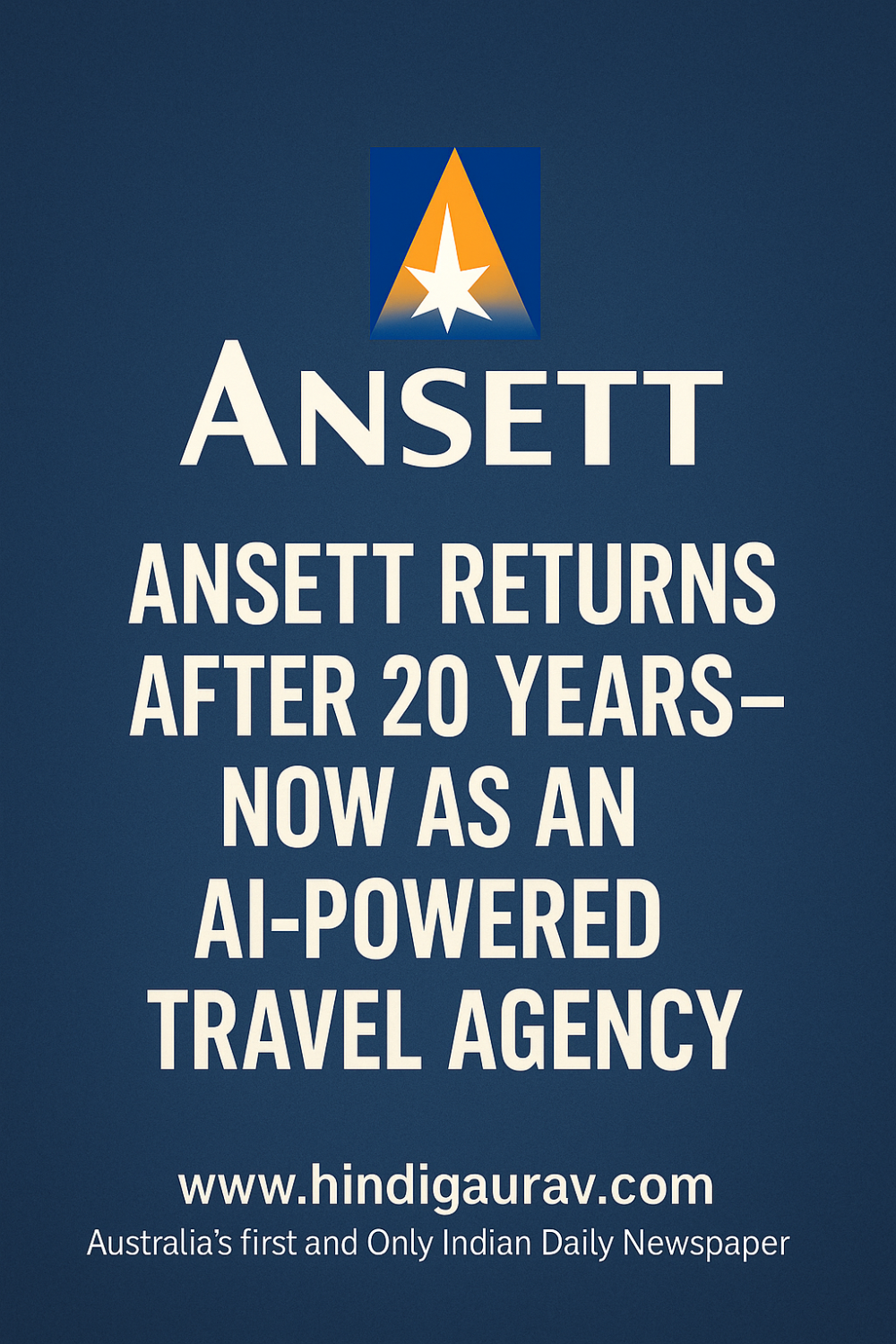 20 साल बाद वापसी कर रहा है 'Ansett', अब एक AI-चालित ट्रैवल एजेंसी के रूप में