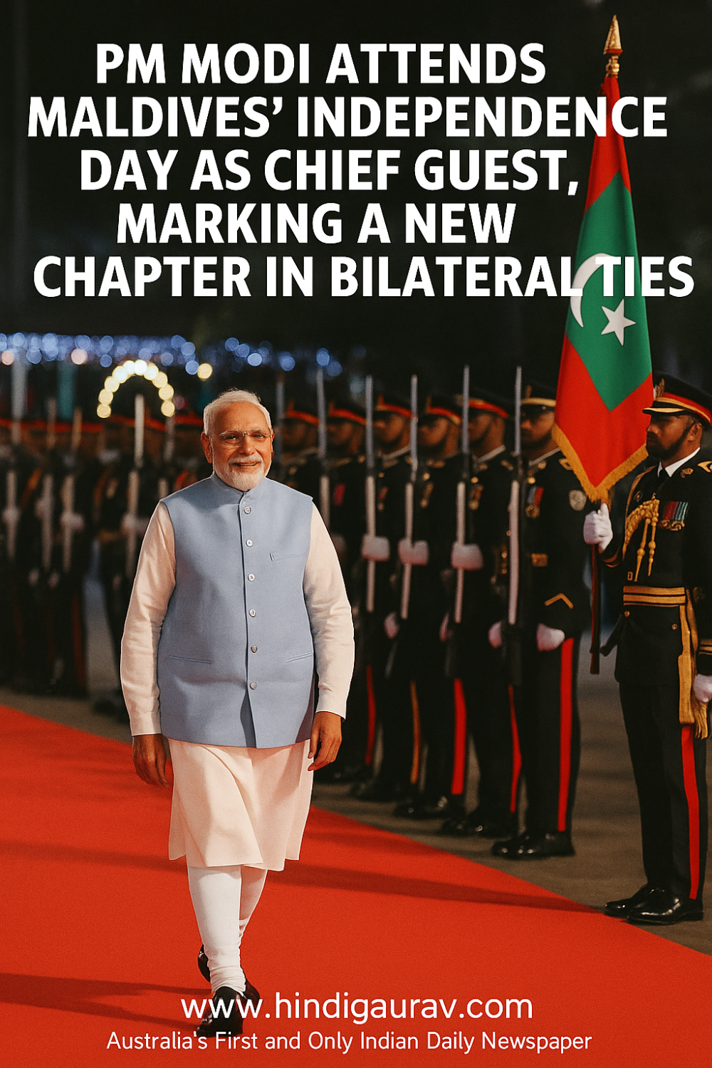 मालदीव की आज़ादी के जश्न में शामिल होंगे PM मोदी, रिश्तों में आई गर्माहट का प्रतीक बना यह दौरा