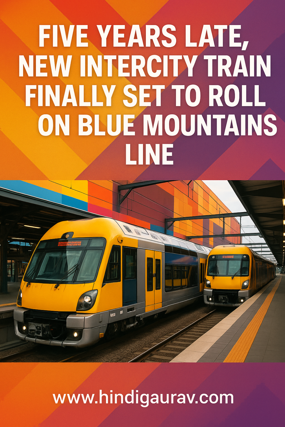 ब्लू माउंटेन्स लाइन पर नई इंटरसिटी ट्रेनें: पाँच साल की देरी के बाद अब तय हुई तारीख